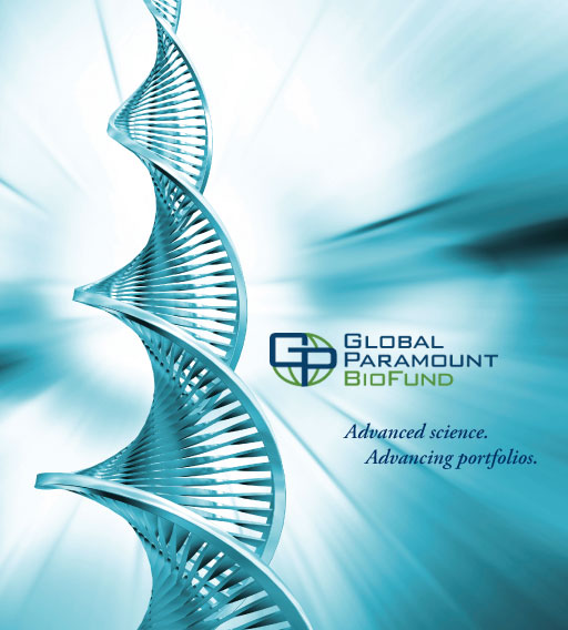 Global Paramount BioFund - Advanced Science.  Advancing Portfolios
